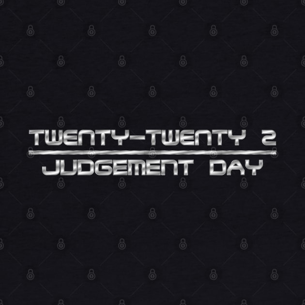 Twenty-Twenty 2: Judgement Day (2022) by PinnacleOfDecadence